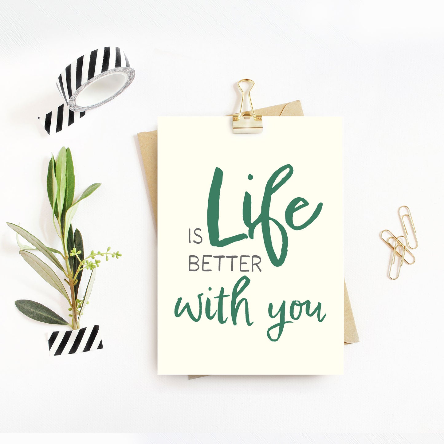 Liebevolle Karte "Life is better with you"